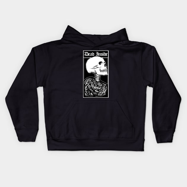 Skeleton Dead Inside Kids Hoodie by DeathAnarchy